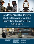 Cover: U.S. Department of Defense Contract Spending and the Supporting Industrial Base, 2000-2012 - Centre for Strategic & International Studies,U.S.