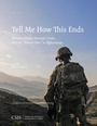 Cover: Tell Me How This Ends - Centre for Strategic & International Studies,U.S.