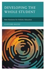Cover: Developing the Whole Student - Bloomsbury eBooks US