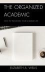 Cover: The Organized Academic - Bloomsbury eBooks US