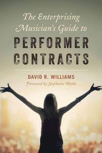 Enlarge image Cover: The Enterprising Musician's Guide to Performer Contracts - Bloomsbury eBooks US