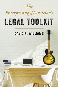 Enlarge image Cover: The Enterprising Musician's Legal Toolkit - Bloomsbury eBooks US
