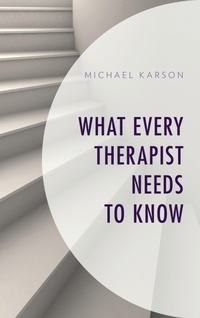 Enlarge image Cover: What Every Therapist Needs to Know - Bloomsbury eBooks US