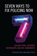 Cover: Seven Ways to Fix Policing NOW - Rowman & Littlefield Publishers