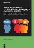 Cover: How Metaphors shape Biotechnology - De Gruyter