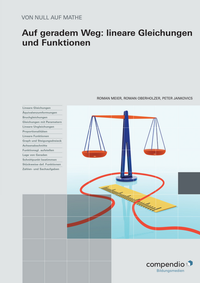 Abbildung von: Auf geradem Weg: lineare Gleichungen und Funktionen - Compendio Bildungsmedien
