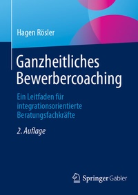 Abbildung von: Ganzheitliches Bewerbercoaching - Springer Gabler