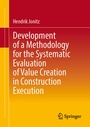 Cover: Development of a Methodology for the Systematic Evaluation of Value Creation in Construction Execution - Springer