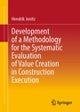 Cover: Development of a Methodology for the Systematic Evaluation of Value Creation in Construction Execution - Springer