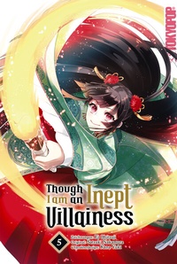 Abbildung von: Though I am an Inept Villainess, Band 05 - TOKYOPOP GmbH