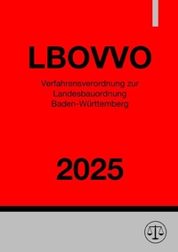 Abbildung von: Verfahrensverordnung zur Landesbauordnung Baden-Württemberg - LBOVVO 2025 - epubli