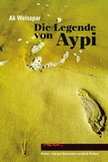 Bild: Die Legende von Aypi - Dagyeli Verlag