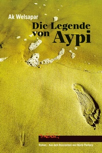 Bild: Die Legende von Aypi - Dagyeli Verlag