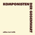 Cover: Komponisten der Gegenwart (KDG) - Edition Text + Kritik