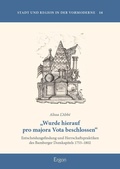 Abbildung von: "Wurde hierauf pro majora Vota beschlossen" - Ergon