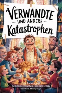 Abbildung von: Verwandte und andere Katastrophen - Papierfresserchens MTM-Verlag + CAT creativ