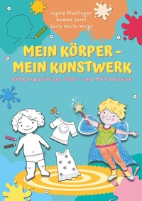 Abbildung von: Mein Körper - mein Kunstwerk! - Buchschmiede von Dataform Media GmbH
