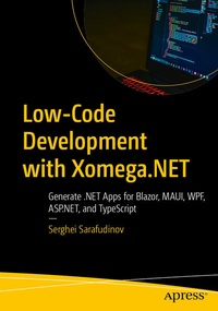 Enlarge image Cover: Low-Code Development with Xomega.NET - APress