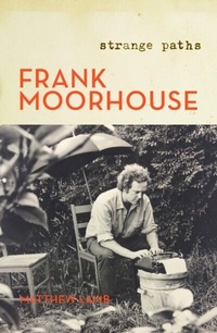 Abbildung von: Frank Moorhouse: Strange Paths - Penguin Random House Australia
