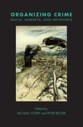 Cover: Crime and Justice, Volume 49: Organizing Crime - University of Chicago Press