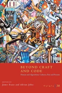 Abbildung von: Osiris, Volume 38: Beyond Craft and Code - University of Chicago Press