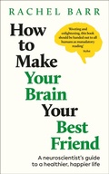 Cover: How to Make Your Brain Your Best Friend - DK RED