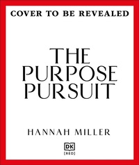 Enlarge image Cover: The Purpose Pursuit - Dorling Kindersley Ltd.