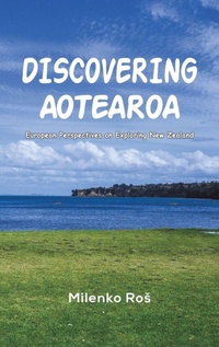 Abbildung von: Discovering Aotearoa - Austin Macauley Publishers