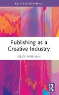 Cover: Publishing as a Creative Industry - Routledge