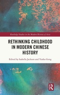 Cover: Rethinking Childhood in Modern Chinese History - Routledge