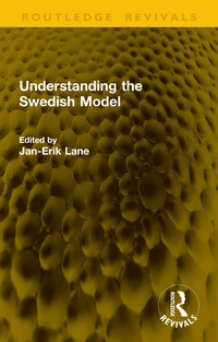 Enlarge image Cover: Understanding the Swedish Model - Routledge