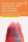Cover: Doing (and Using) Research in Arts and Cultural Management - Routledge