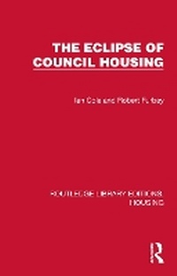Abbildung von: The Eclipse of Council Housing - Routledge