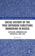 Cover: Social History of the True Orthodox Christians Wandering in Russia - Routledge