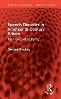 Abbildung von: Speech Disorder in Nineteenth Century Britain - Routledge