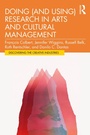 Cover: Doing (and Using) Research in Arts and Cultural Management - Routledge
