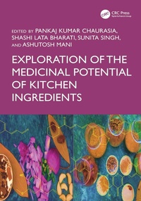 Enlarge image Cover: Exploration of the Medicinal Potential of Kitchen Ingredients - CRC Press