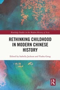 Cover: Rethinking Childhood in Modern Chinese History - Routledge