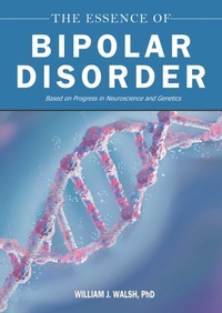 Abbildung von: The Essence of Bipolar Disorder - Skyhorse Publishing