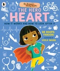 Cover: Dr Roopa's Body Books: The Hero Heart - Walker Books Ltd