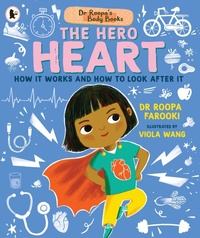 Enlarge image Cover: Dr Roopa's Body Books: The Hero Heart - Walker Books Ltd