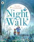 Cover: Night Walk - Walker Books Ltd