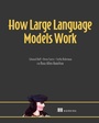 Cover: How Large Language Models Work - Simon + Schuster LLC