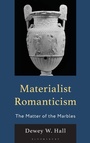Cover: Materialist Romanticism - Rowman & Littlefield Publishers