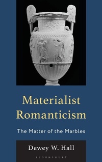 Enlarge image Cover: Materialist Romanticism - Rowman & Littlefield Publishers