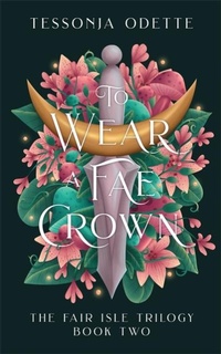 Enlarge image Cover: To Wear a Fae Crown - Bonnier Books Ltd