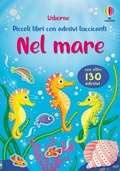 Cover: Nel mare. Con adesivi - Piccoli libri con adesivi luccicanti;Usborne