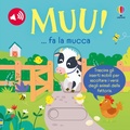 Cover: Muu! ... fa la mucca - Libri sonori;Usborne