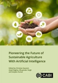 Cover: Pioneering the Future of Sustainable Agriculture with Artificial Intelligence - CABI Publishing