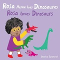 Cover: Rosa Aime Les Dinosaures / Rosa loves Dinosaurs (French Bilingual Edition) - Child's Play (International) Ltd